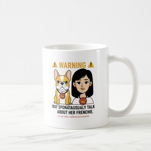 Warnung: Könnte über ihren Frenchie sprechen Lusti Kaffeetasse (Rechts)
