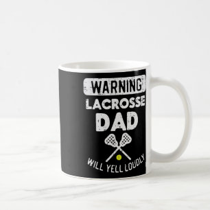 Warnung Lacrosse-Vater Schreit Lustig Lax Sport Pa Kaffeetasse