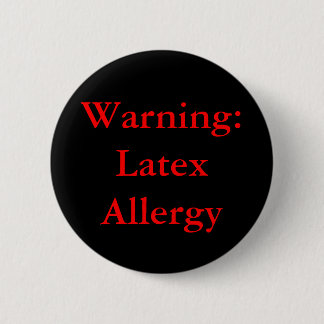Warnung: Latex-Allergie-Knopf Button