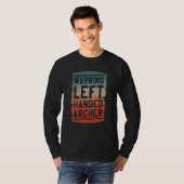 Warnung Linkshändiger Bogenschütze Bogenschießen B T-Shirt (Vorne ganz)