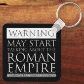 Warnung - Mai beginnen, über das Römische Reich zu Schlüsselanhänger (Rückseite)