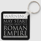 Warnung - Mai beginnen, über das Römische Reich zu Schlüsselanhänger (Rückseite)