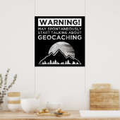 Warnung! Mai beginnen, über Geocaching zu sprechen Poster (Küche)