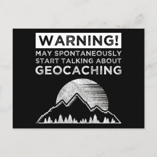 Warnung! Mai beginnen, über Geocaching zu sprechen Postkarte