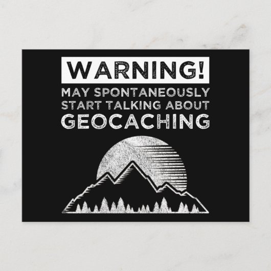 Warnung! Mai beginnen, über Geocaching zu sprechen Postkarte (Vorderseite)