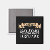 Warnung! Mai beginnen, über Geschichte zu sprechen Magnet (Vorderseite/Rückseite)