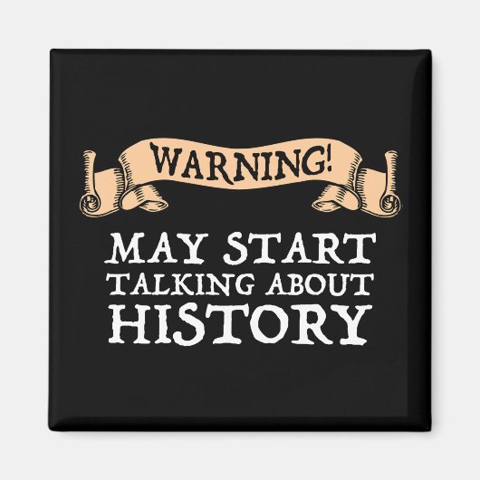 Warnung! Mai beginnen, über Geschichte zu sprechen Magnet (Vorne)