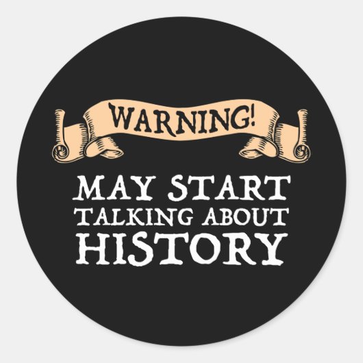Warnung! Mai beginnen, über Geschichte zu sprechen Runder Aufkleber (Vorderseite)