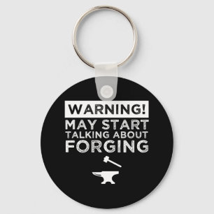 Warnung! Mai beginnt, über das Schmieden zu sprech Schlüsselanhänger
