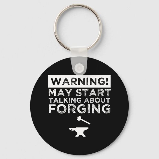 Warnung! Mai beginnt, über das Schmieden zu sprech Schlüsselanhänger (Vorderseite)