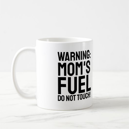 Warnung: Mama Treibstoff, Touch keine lustige Mama Kaffeetasse (Links)
