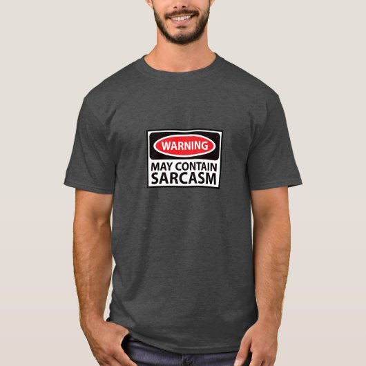Warnung May enthält Sarcasm T-Shirt (Vorderseite)