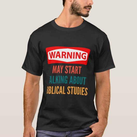 Warnung May St über biblische Studien T-Shirt (Vorderseite)