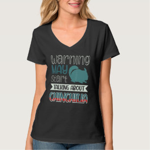 Warnung May St über Chinchilla T-Shirt