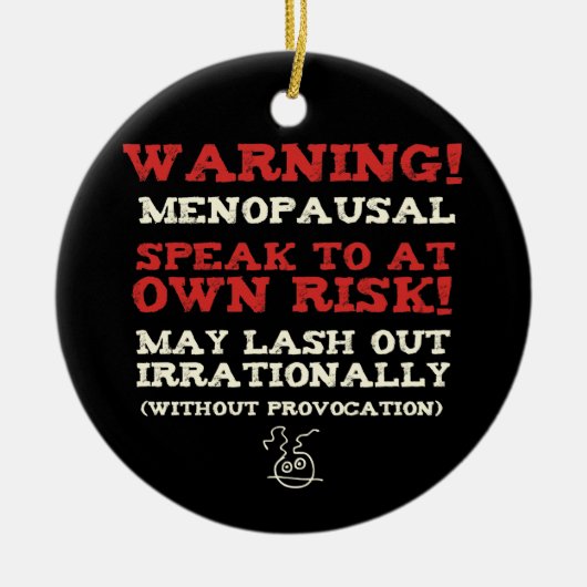 Warnung! Menopausal Keramikornament (Vorne)