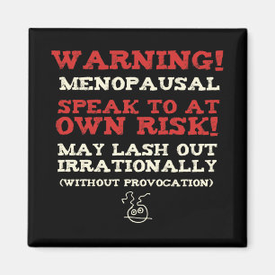 Warnung! Menopausal Magnet