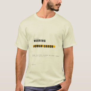 Warnung Menschlicher Fehler Lustige Tech-Typografi T-Shirt