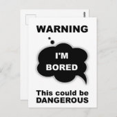 Warnung - Mir ist langweilig Postkarte (Vorne/Hinten)