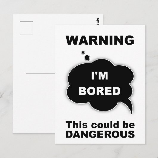 Warnung - Mir ist langweilig Postkarte (Vorne/Hinten)