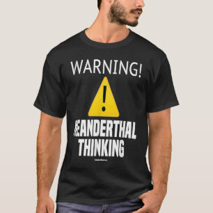 Warnung Neandertaler Denken Apeman Ape Man Funny T-Shirt