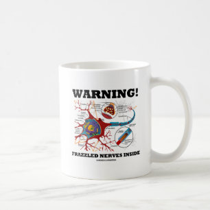Warnung! Nerven mit Frazzles im Inneren (Neuron/Sy Kaffeetasse