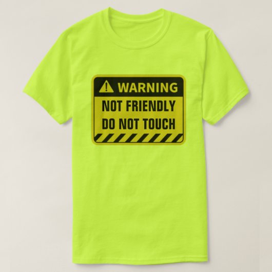 WARNUNG NICHT FREUNDLICH NICHT TOUCH T - Shirt (Design vorne)