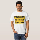 WARNUNG NICHT FREUNDLICH T-Shirt (Vorne ganz)
