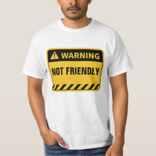 WARNUNG NICHT FREUNDLICH T-Shirt