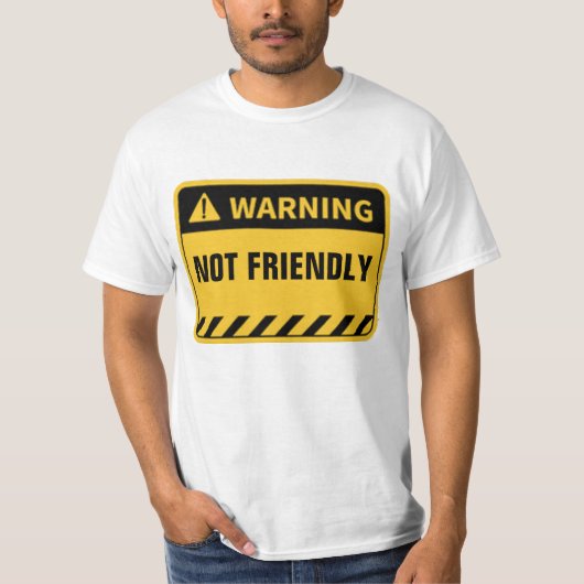 WARNUNG NICHT FREUNDLICH T-Shirt (Vorderseite)
