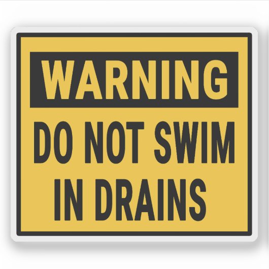 Warnung Nicht in Abflüssen schwimmen Aufkleber (Vorderseite)