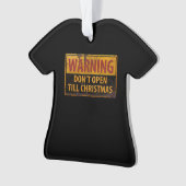 WARNUNG Nicht öffnen bis Weihnachten nicht signier Ornament (Vorderseite)