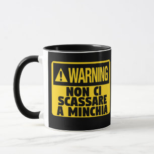 Warnung Non Ci Scassare a Minchia Funny Sizilian Tasse