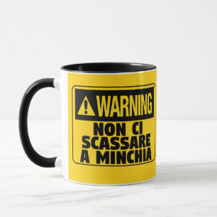 Warnung Non Ci Scassare a Minchia Funny Sizilian Tasse