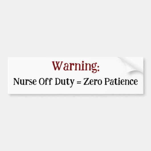 Warnung: Nurse Off Duty = Null Geduld Sarcasm Autoaufkleber (Vorne)
