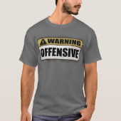 Warnung: Offensiv T-Shirt (Vorderseite)