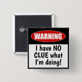 Warnung: osC habe KEINEN CLUE, was ich mache Funny Button (Vorne & Hinten)