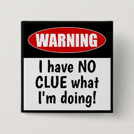 Warnung: osC habe KEINEN CLUE, was ich mache Funny Button