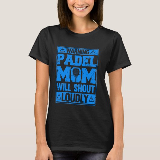 Warnung Padel Mama wird lauter lustige Sportarten  T-Shirt (Vorderseite)
