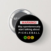 Warnung Pickleball-Schaltfläche NYC V3br Button (Vorne & Hinten)