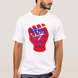 Warnung politisch inkorrekte Person T-Shirt