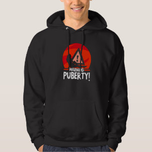 Warnung Puberty Jugend Jugendliche Teens Sarcasm Hoodie