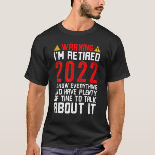 Warnung Remüde 2022 Ich kenne alles T-Shirt