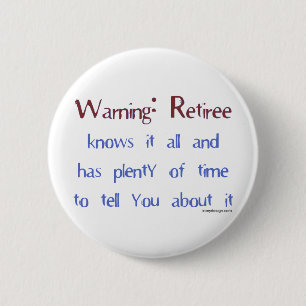 Warnung: Retiree Button