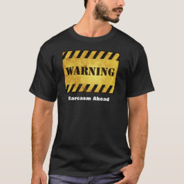 Warnung Sarcasm Ahead T-Shirt