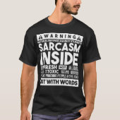Warnung Sarcasm Inside Geschenk T-Shirt (Vorderseite)