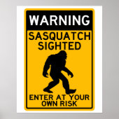 Warnung Sasquatch Sighight, geben Sie auf eigenes  Poster (Vorne)