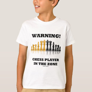 Warnung! Schach-Spieler in der Zone (Schach-Set) T-Shirt