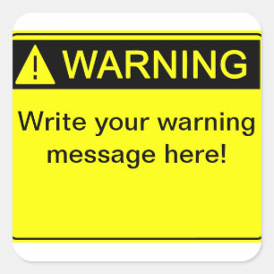 Warnung! - Schaffen Sie Ihren kundenspezifischen Quadratischer Aufkleber