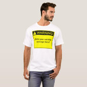 Warnung! - Schaffen Sie Ihren kundenspezifischen T-Shirt (Vorne ganz)