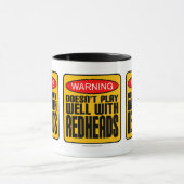 Warnung: Spielt nicht gut mit Redheads Tasse (Zentrum)